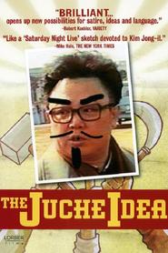 The Juche Idea movie in Sang Kim filmography.