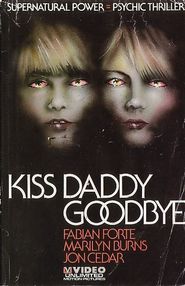 Kiss Daddy Goodbye is the best movie in Jon Cedar filmography.