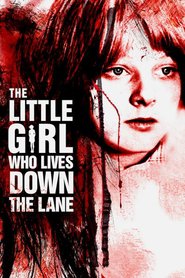 The Little Girl Who Lives Down the Lane movie in Martin Sheen filmography.