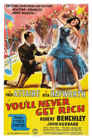 You'll Never Get Rich movie in Rita Hayworth filmography.