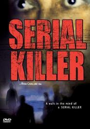 Serial Killer is the best movie in Eric Lane filmography.