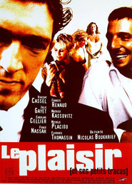 Le Plaisir (et ses petits tracas) movie in Vincent Cassel filmography.
