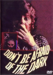 Don't Be Afraid of the Dark movie in Lesley Woods filmography.