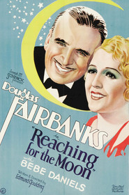 Reaching for the Moon movie in Douglas Fairbanks filmography.