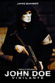 John Doe: Vigilante movie in Jamie Bamber filmography.