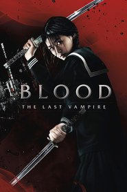 Blood: The Last Vampire movie in Andrew Pleavin filmography.