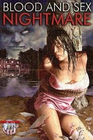 Blood and Sex Nightmare is the best movie in John Mandara filmography.