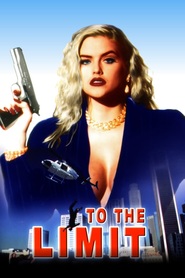 To the Limit movie in Anna Nicole Smith filmography.