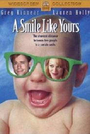 A Smile Like Yours movie in Jill Hennessy filmography.