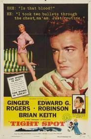 Tight Spot movie in Edward G. Robinson filmography.