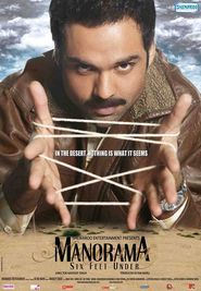 Manorama Six Feet Under is the best movie in Abhay Deol filmography.