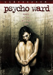 Psycho Ward is the best movie in Eva Redpaf filmography.