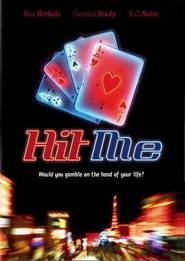 Hit Me is the best movie in Max Herholz filmography.