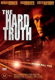 The Hard Truth movie in Brian Markinson filmography.