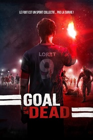 Goal of the Dead is the best movie in Sebasten Vanderberg filmography.
