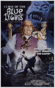 Curse of the Blue Lights is the best movie in Marty Bechina filmography.