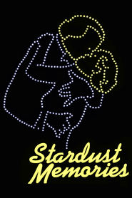 Stardust Memories movie in Woody Allen filmography.