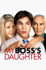 My Boss's Daughter movie in Ashton Kutcher filmography.