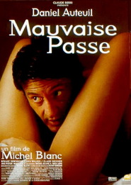 Mauvaise passe movie in Daniel Auteuil filmography.
