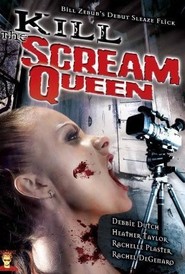 Kill the Scream Queen is the best movie in Rachel DeGenaro filmography.
