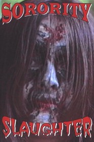 Sorority Slaughter movie in Tina Krause filmography.