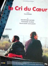 Le Cri du coeur movie in Richard Bohringer filmography.