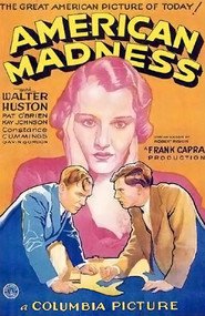 American Madness movie in Robert Emmett O'Connor filmography.