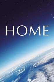 Home is the best movie in Yann Arthus-Bertrand filmography.