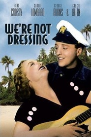 We're Not Dressing movie in Bing Crosby filmography.
