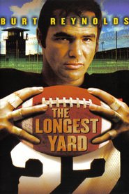The Longest Yard movie in Burt Reynolds filmography.