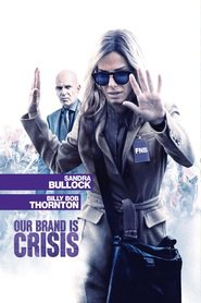 Our Brand Is Crisis movie in Billy Bob Thornton filmography.