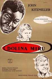 Dolina miru is the best movie in John Kitzmiller filmography.