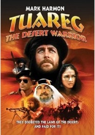 Tuareg - Il guerriero del deserto movie in Mark Harmon filmography.