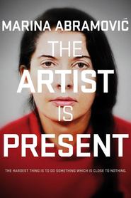 Marina Abramovic: The Artist Is Present movie in James Franco filmography.
