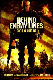 Behind Enemy Lines: Colombia movie in Steven Bauer filmography.