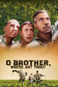 O Brother, Where Art Thou? movie in George Clooney filmography.