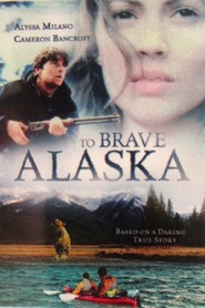 To Brave Alaska movie in Alyssa Milano filmography.