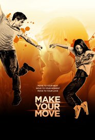 Make Your Move is the best movie in Michael Mando filmography.
