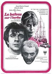 Le bateau sur l'herbe movie in Jean-Pierre Cassel filmography.