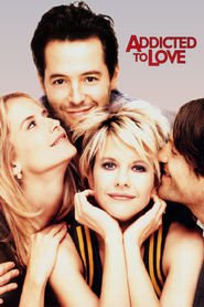 Addicted to Love movie in Kelly Preston filmography.