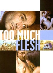 Too Much Flesh movie in Rosanna Arquette filmography.