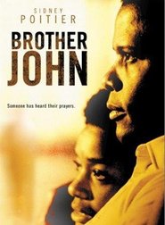 Brother John movie in Sidney Poitier filmography.
