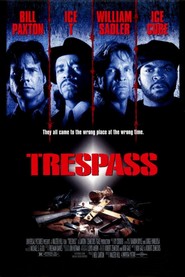 Trespass movie in Bill Paxton filmography.