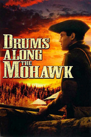 Drums Along the Mohawk movie in Henry Fonda filmography.