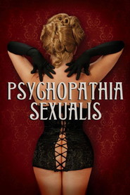 Psychopathia Sexualis is the best movie in Steven Westdahl filmography.