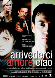 Arrivederci amore, ciao is the best movie in Alessio Caruso filmography.