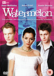 Watermelon movie in Anna Friel filmography.