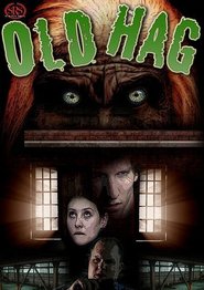 Old Hag is the best movie in Todd Hansen filmography.