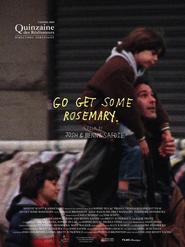 Go Get Some Rosemary is the best movie in Seydj Ranaldo filmography.