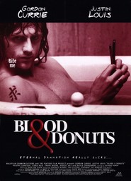 Blood & Donuts is the best movie in Justin Louis filmography.